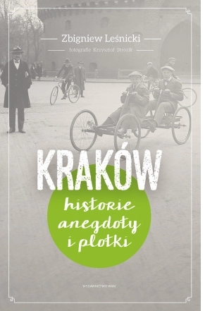 Kraków historie anegdoty i plotki